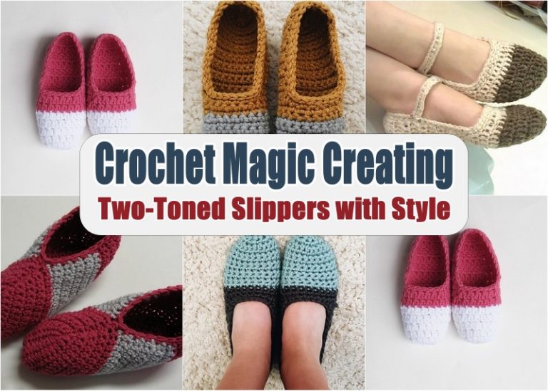 Crochet Magic Creating Two-Toned Slippers with Style