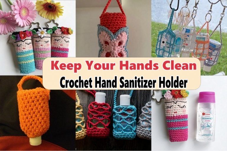 Keep Your Hands Clean Crochet Hand Sanitizer Holder