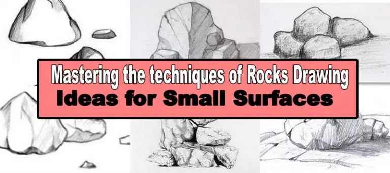 Mastering the techniques of Rocks Drawing Ideas for Small Surfaces