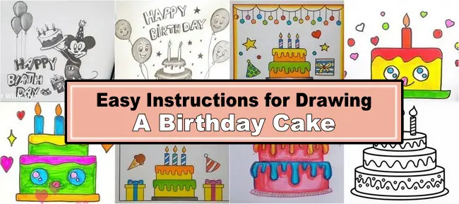 Easy Instructions for Drawing a Birthday Cake