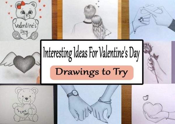 Interesting Ideas For Valentine's Day Drawings to Try