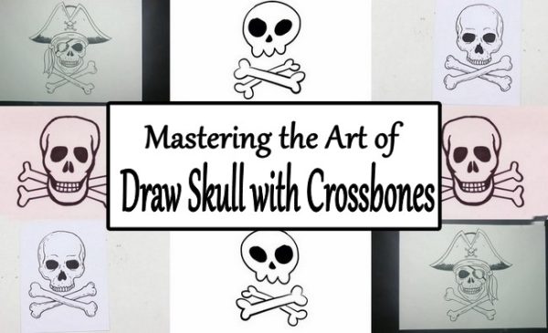 Mastering the Art of Draw Skull with Crossbones