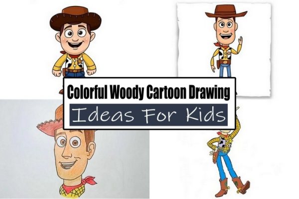 Colorful Woody Cartoon Drawing Ideas For Kids