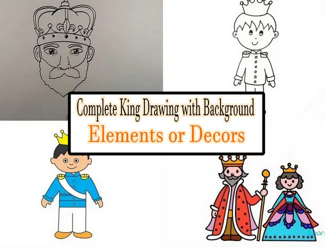 Complete Easy King Drawing with Background Elements or Decors