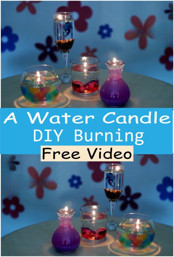 A Water Candle DIY Burning
