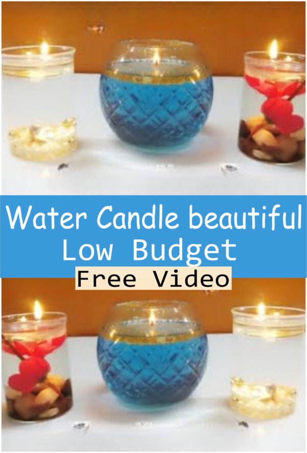 Water Candle beautiful Low Budget