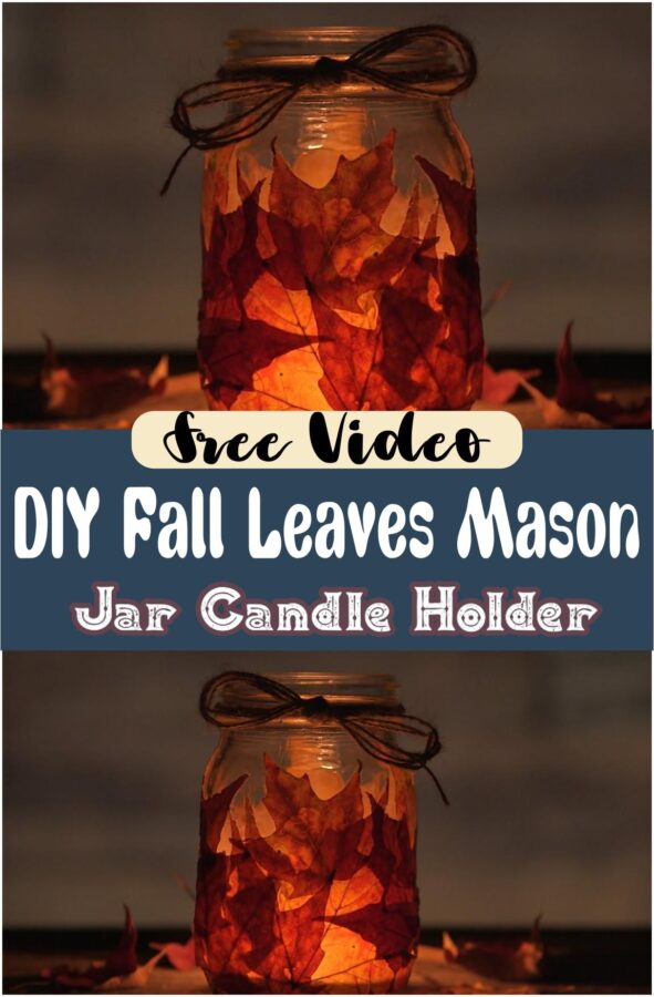 DIY Fall Leaves Mason Jar Candle Holder