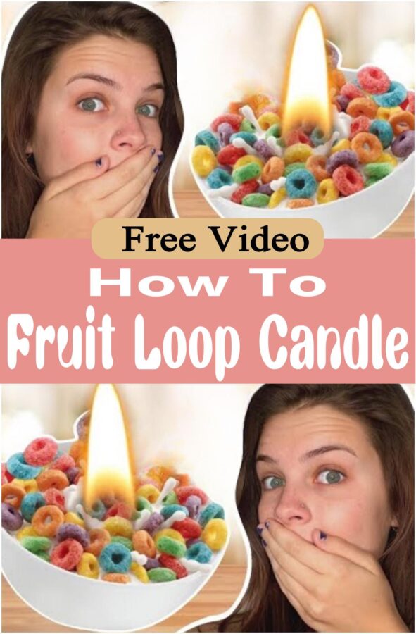 How To Fruit Loop Candle