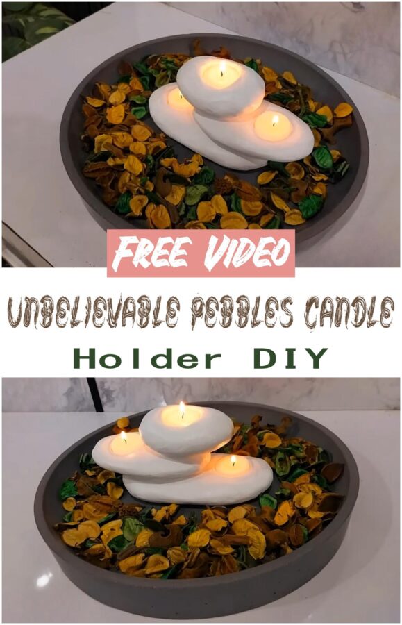 Unbelievable Pebbles Candle Holder DIY