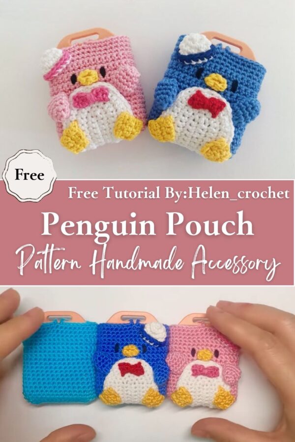  Adorable Crochet Penguin Pouch Pattern Handmade Accessory