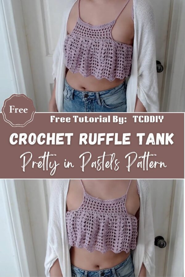 Awesome Crochet Ruffle Tank Pretty in Pastels Pattern for Learner