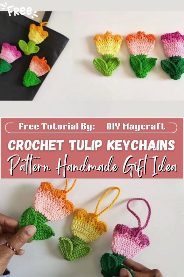 Beautiful Crochet Tulip Keychains Easy Pattern Handmade Gift Idea