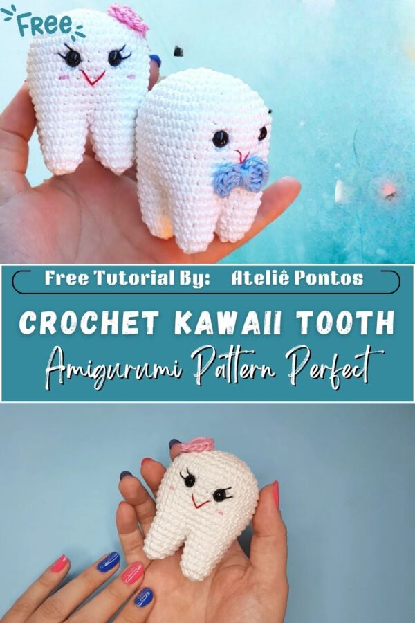 Flawless Crochet Kawaii Tooth Amigurumi Pattern Perfect for ideas