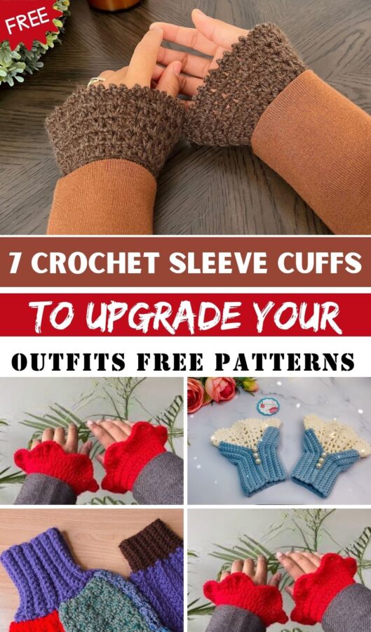 Gorgeous Crochet Sleeve Cuffs to Upgrade Your Outfits Free Patterns