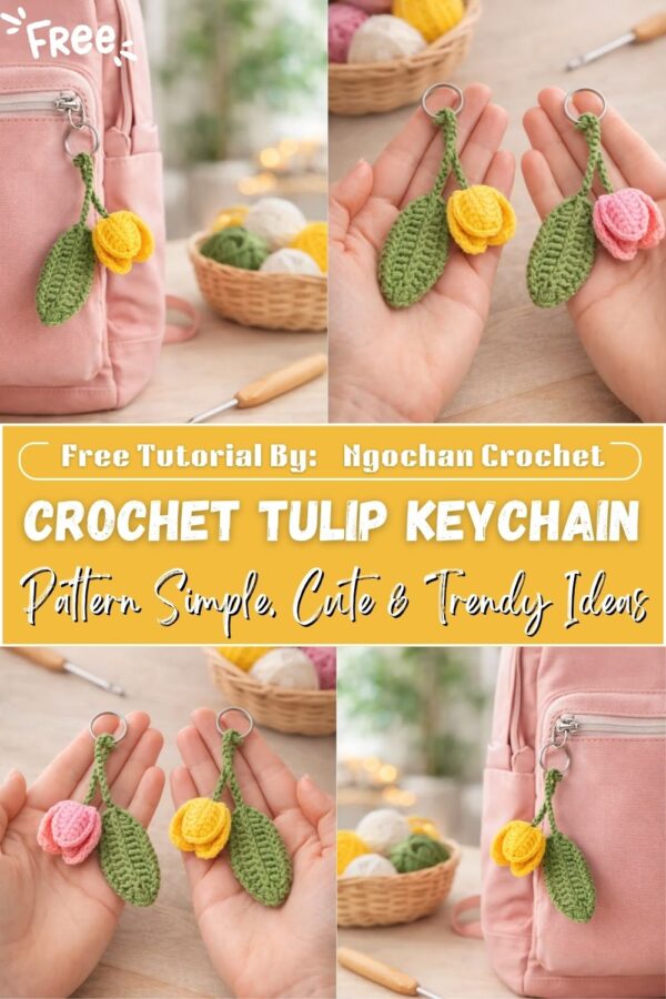  Humble Crochet Tulip Keychain Pattern Simple, Cute & Trendy Ideas