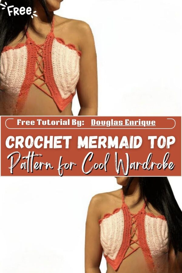 Incredible Crochet Mermaid Top Pattern for Cool Wardrobe 