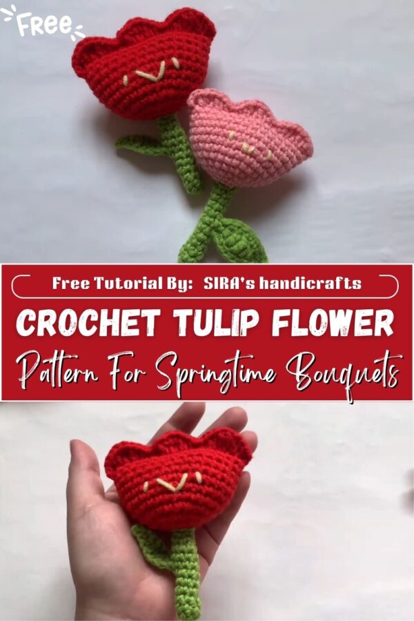 Loving Crochet Tulip Flower Pattern For Springtime Bouquets 