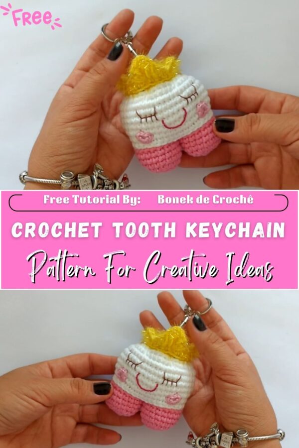 Outstanding Crochet Tooth Keychain Amigurumi Pattern For Creative Ideas 