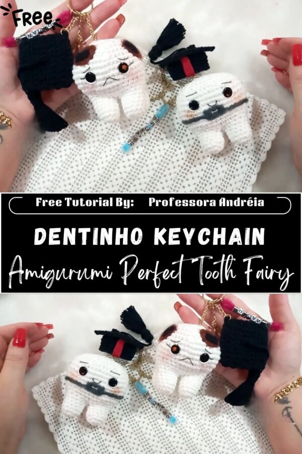 Peaceful Crochet Dentinho Keychain Amigurumi Perfect Tooth Fairy Idea 