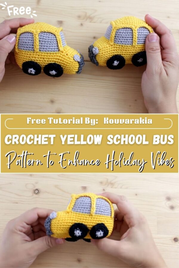 Precious Crochet Yellow School Bus Amigurumi Pattern to Enhance Holiday Vibes