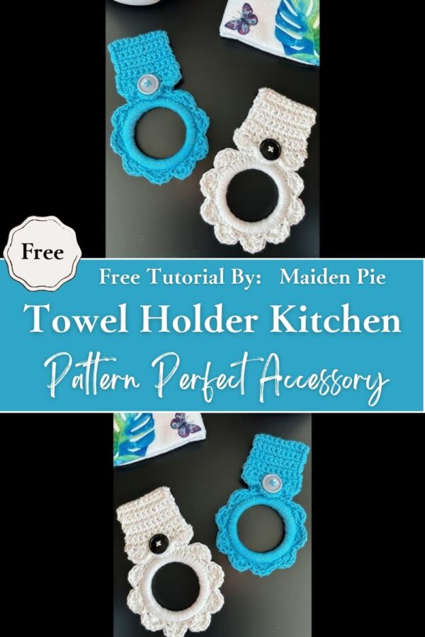Refined Crochet Towel Holder Kitchen Pattern Perfect Accessory