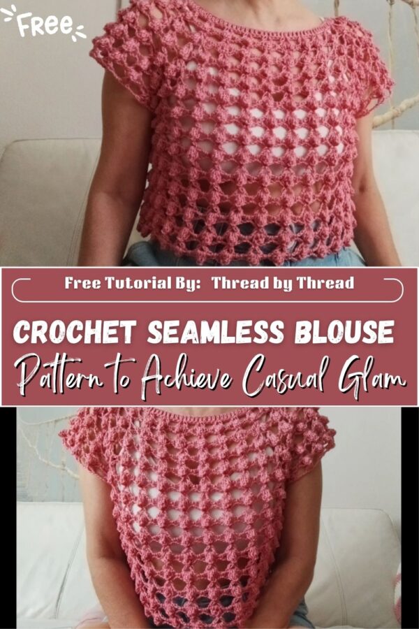 Sparkling Crochet Seamless Blouse Top Down Pattern to Achieve Casual Glam