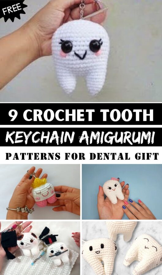 Unique Crochet Tooth Keychain Amigurumi Patterns For Dental Gift