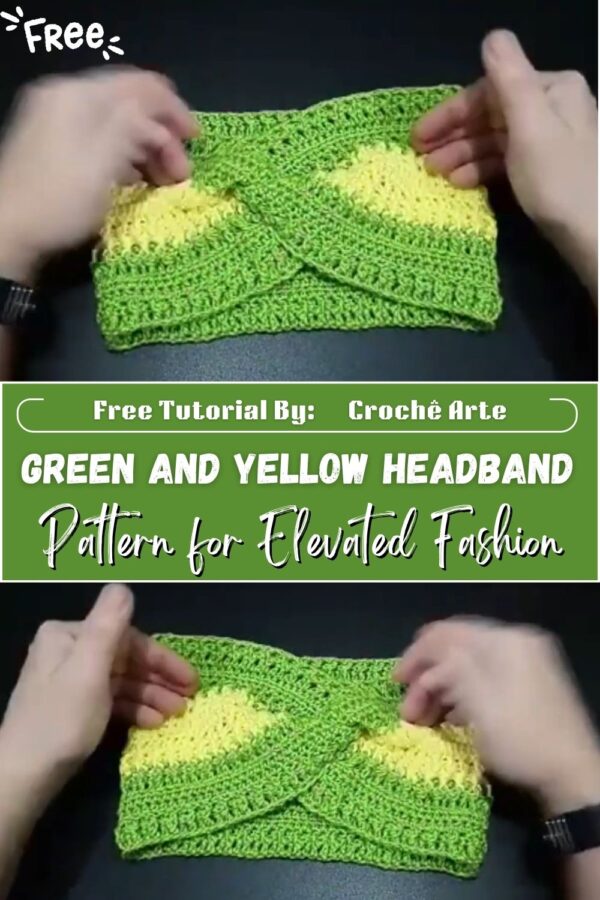 Luxurious Crochet Green and Yellow Headband Pattern for Elevated Fashion 