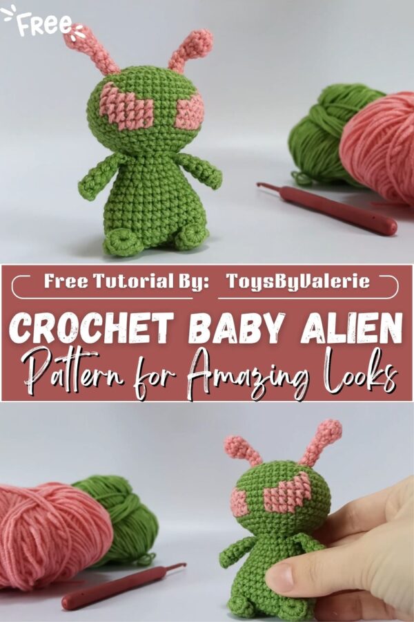 Fabulous Crochet Baby Alien Exclusive Amigurumi Pattern for Amazing Looks