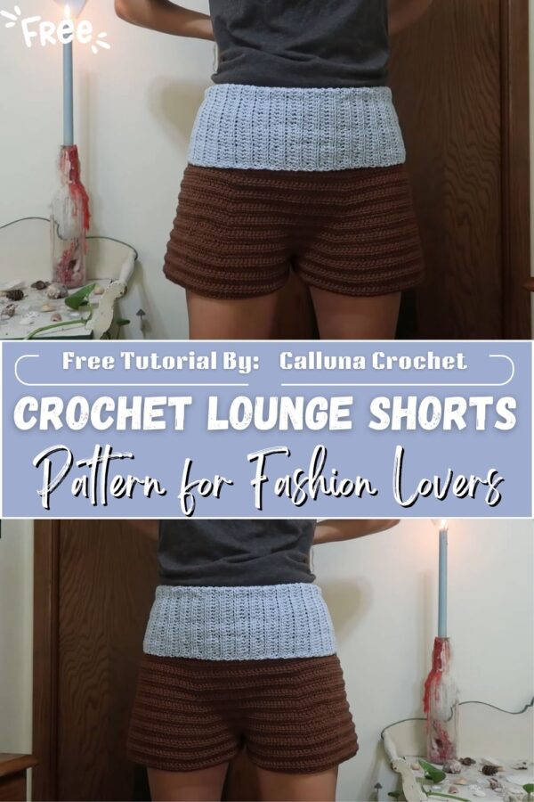 How to Crochet Lounge Shorts Pattern for Fashion Lovers 