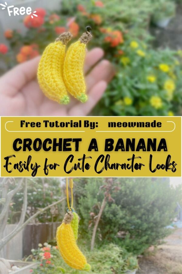 How to Crochet a Banana Pattern Easily for Cute Character Looks