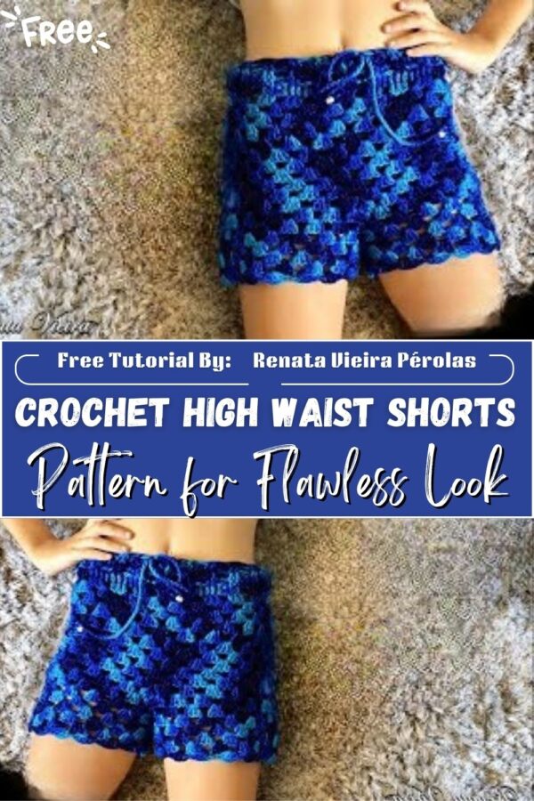 How to Stylish Crochet High Waist Shorts Pattern for Flawless Look 