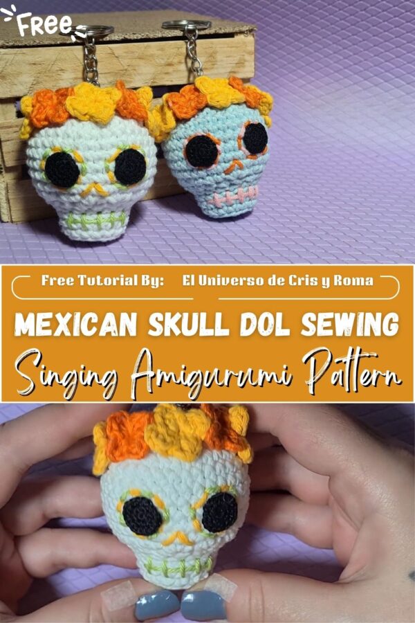 Incredible Crochet Mexican Skull Dol Sewing & Singing Amigurumi Pattern