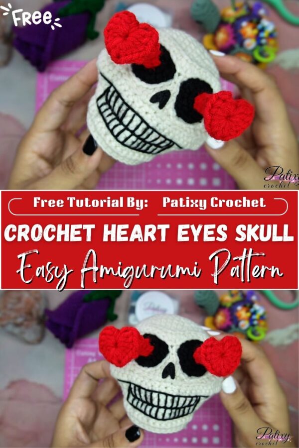 Luxurious Crochet Heart Eyes Skull Fun & Easy Amigurumi Pattern