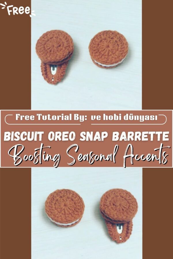 Perfect Crochet Biscuit Oreo Snap Barrette Pattern Boosting Seasonal Accents