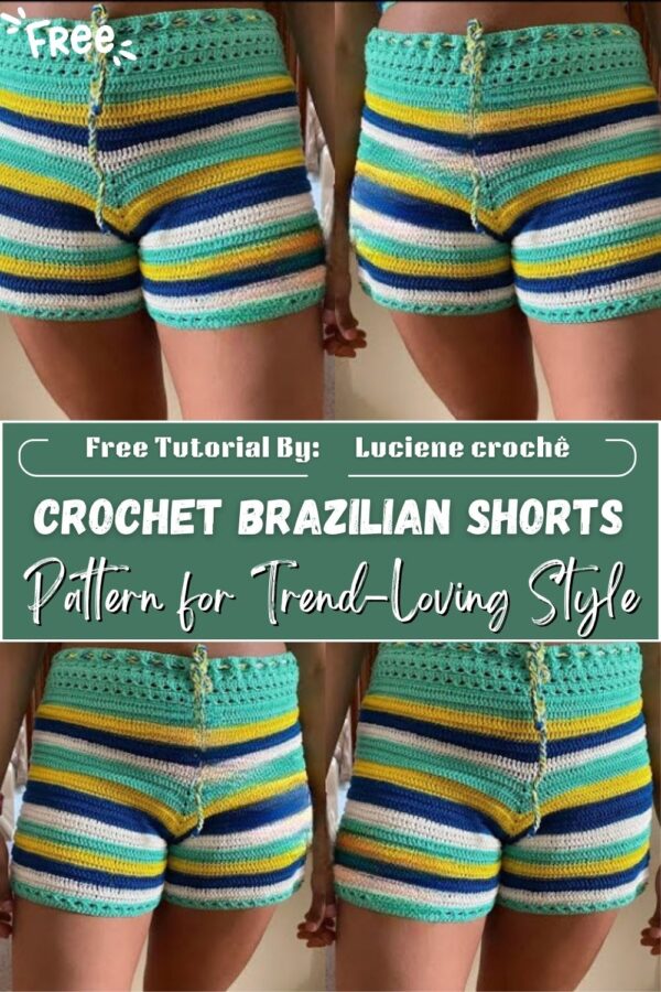 Perfect Crochet Brazilian shorts Pattern for Trend-Loving Style 