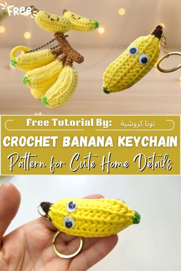 Unique Crochet Banana Keychain Amigurumi Pattern for Cute Home Details