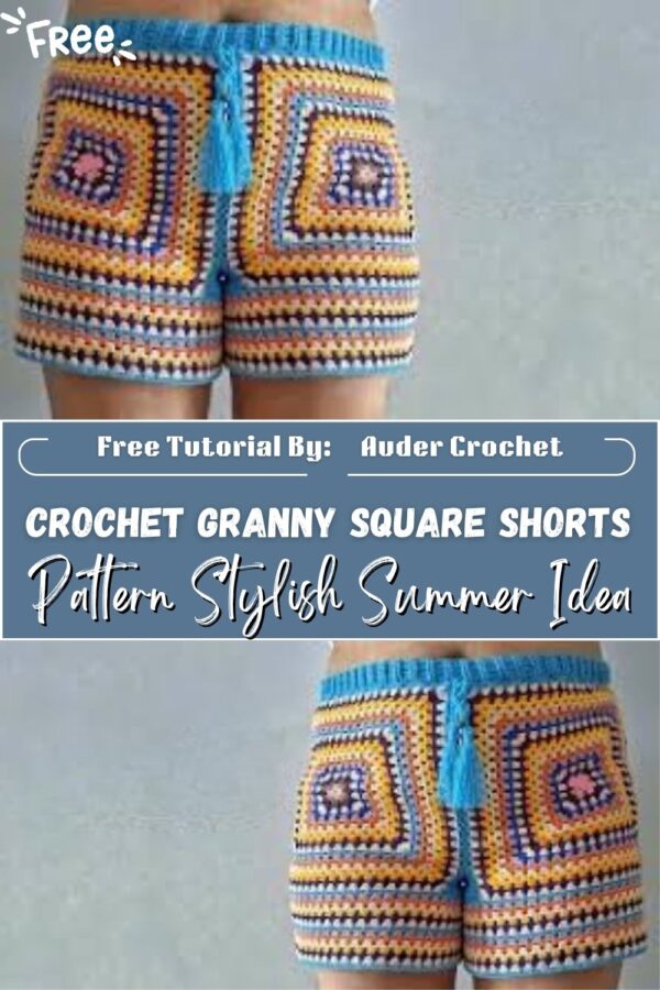 Unique Crochet Granny Square Shorts Pattern Stylish Summer Idea 